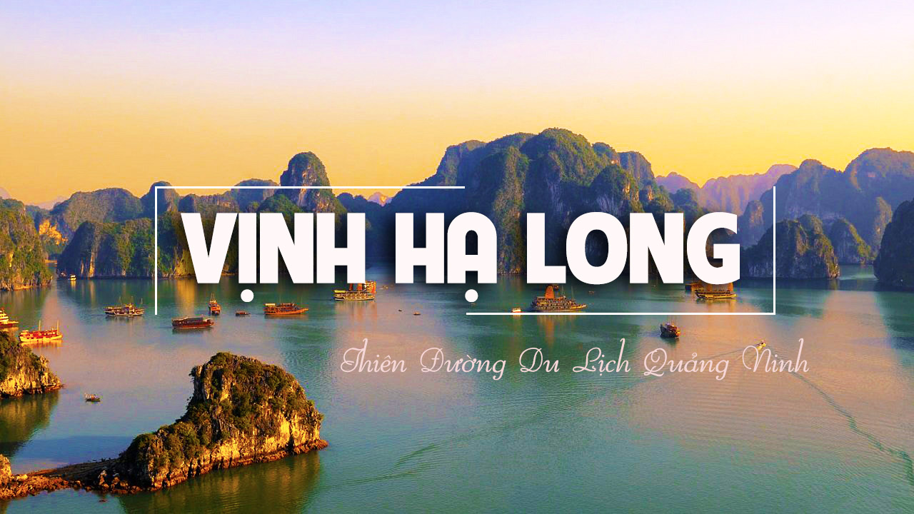 Hà Nội - Vịnh Hạ Long - Hạ Long City