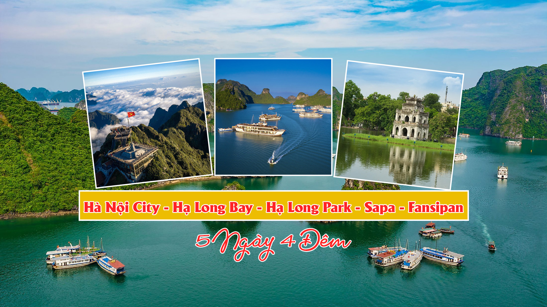 Hà Nội City - Hạ Long Bay - Hạ Long Park - Sapa - Fansipan 5N4D