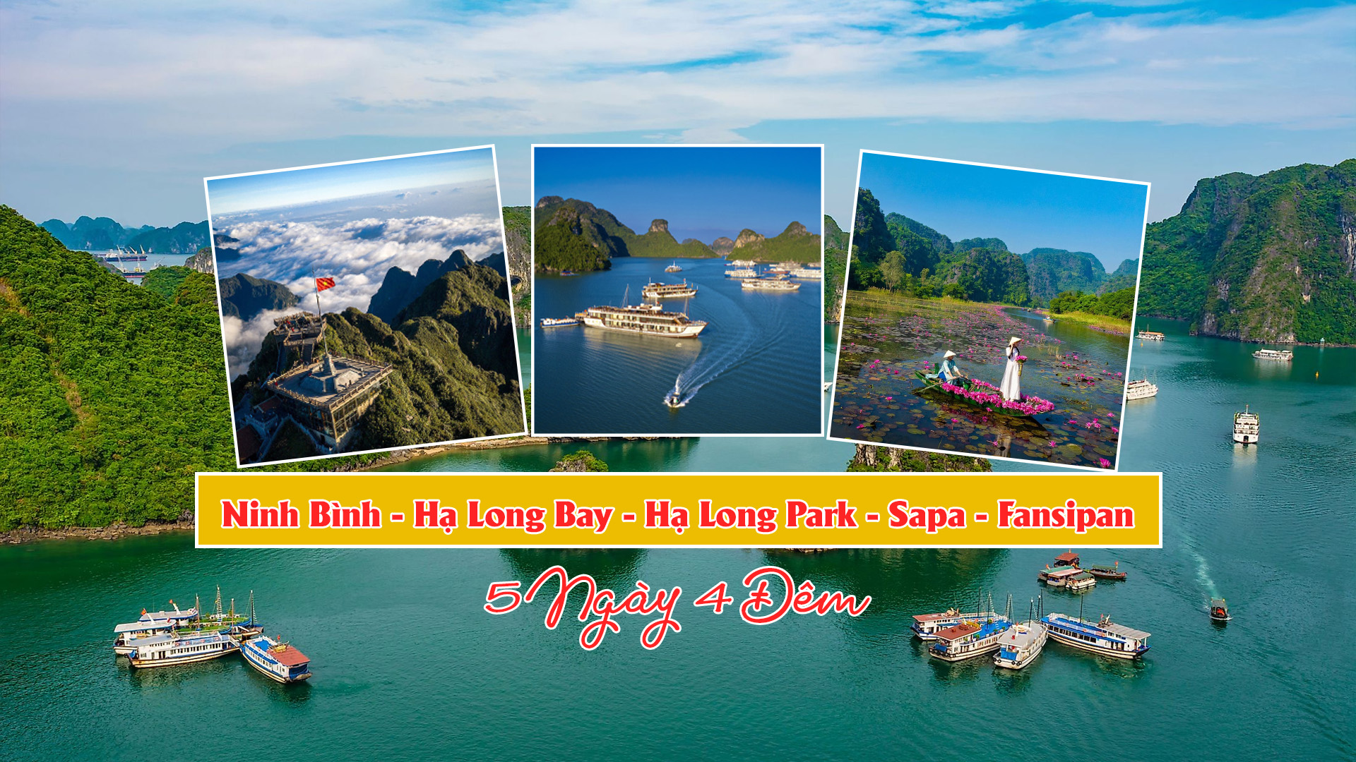 Ninh Bình - Hạ Long Bay - Hạ Long Park - Sapa - Fansipan 5N4D